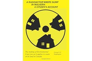 A Radioactive Waste Dump in Malvern; A Citizen's Account