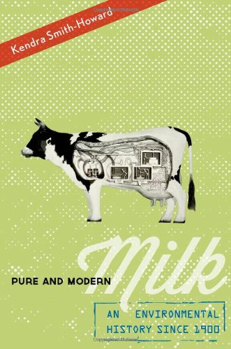 Pure and Modern Milk An Environmental History since 1900 (Hardcover)