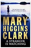 Front cover for the book A Stranger Is Watching by Mary Higgins Clark