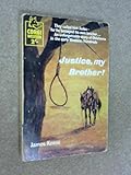Front cover for the book Justice, My Brother! by James Keene