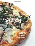 La Pizza 2017 Calendario Da Parete (Edizione Italia) (Italian Edition) by Aberdeen Stationers Co