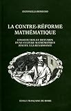Image de La contre-réforme mathématique: Constitution et diffusion d'une culture mathématique jésuite à la Renaissance (1540-1640) (Bibliothèque de