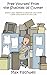 Free Yourself From the Shackles of Clutter: Simple + Easy Methods to Declutter Your Home + Other Vital Aspects of Your Life