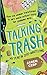 Talking Trash: My Year In Zero-Wasteland by