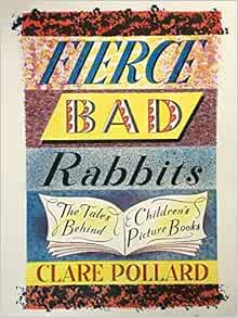 Amazon.com: Fierce Bad Rabbits: The Tales Behind Children's Picture ...