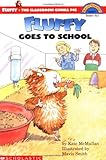 Fluffy Goes to School (Scholastic Reader Level 3)
