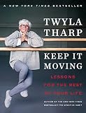 Keep It Moving: Lessons for the Rest of Your Life by