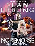 No Remorse (The Ethan Sword Chronicles Book 1)