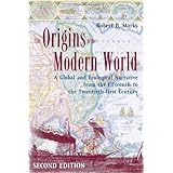 The Origins of the Modern World: A Global and Ecological Narrative from the Fifteenth to the Twenty-first Century, 2nd Editio