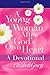 A Young Woman After God's Own Heart--A Devotional