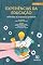 Livro Experiências da Educação: reflexões e propostas práticas: – Volume 8