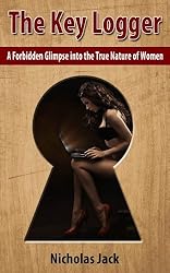 The Key Logger: A Forbidden Glimpse into the True Nature of Women
