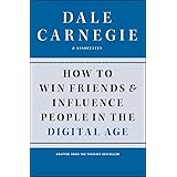 How to Win Friends and Influence People in the Digital Age (Dale Carnegie Books)