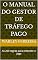 Livro O Manual Do Gestor de Tráfego Pago: As 200 regras para entender o jogo