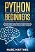 Python for Beginners: The Crash Course to Learn Programming Python Faster and Remember it Longer. In by Marc Matthes