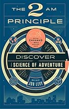 The 2 AM Principle: Discover the Science of Adventure
