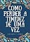 Livro Como perder a timidez de uma vez