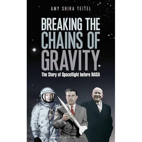 Breaking the Chains of Gravity: The Story of Spaceflight before