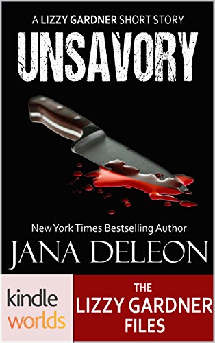 The Lizzy Gardner Files: Unsavory (Kindle Worlds Novella)