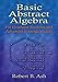 Basic Abstract Algebra: For Graduate Students and Advanced Undergraduates (Dover Books on Mathematics)