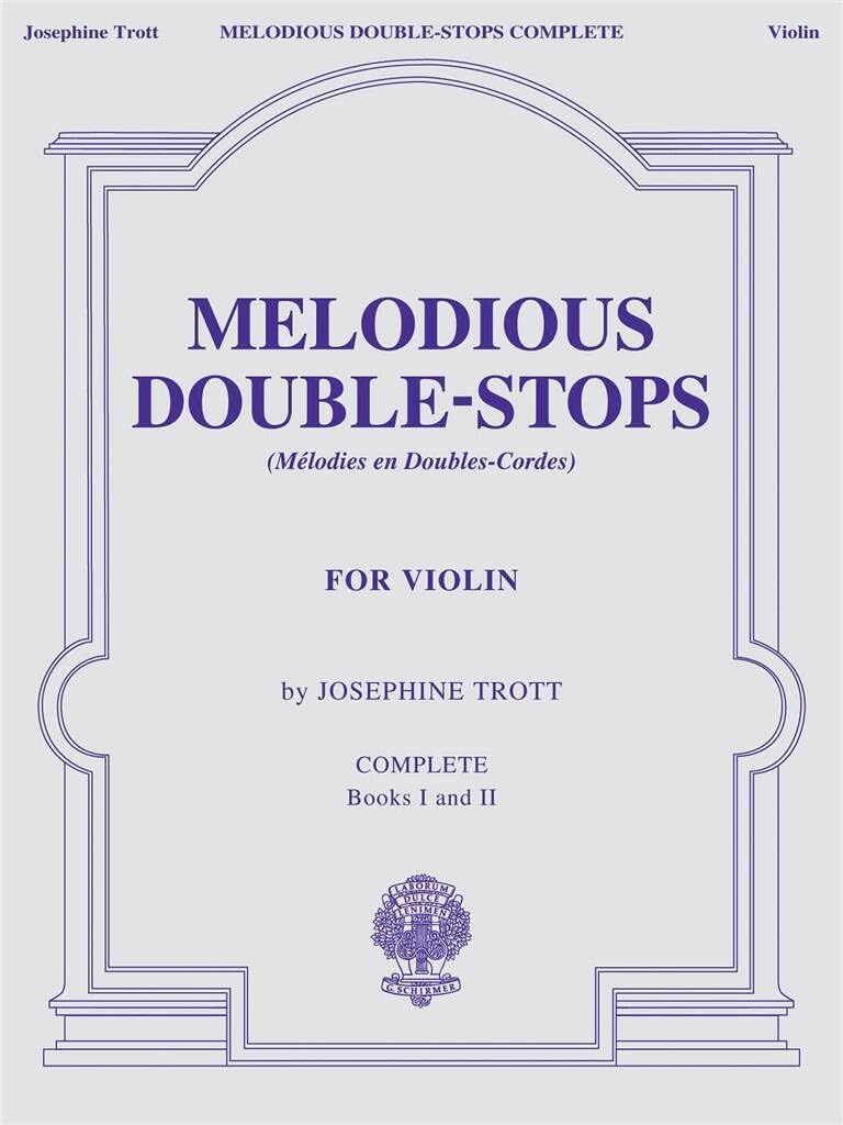 Melodious Double-Stops for Violin by Josephine Trott | Complete Books I and II | Violin Etude and Study Collection Sheet Music for Developing Players | Double Stop Studies for Violin Practice Lessons