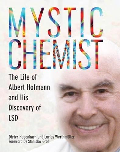 Download Mystic Chemist: The Life of Albert Hofmann and His Discovery of LSD PDF