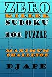 Zero Killer Sudoku: 101 puzzles: Maximum Challenge by DJ Ape