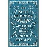 The Blue Steppes - Adventures Among Russians