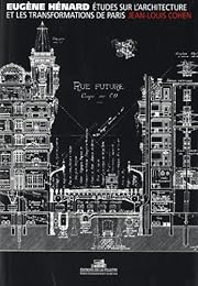 Études sur l'architecture et les transformations de Paris & autres écrits sur l'architecture et l'urbanisme