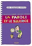 La Parole ET Le Silence (French Edition) by 