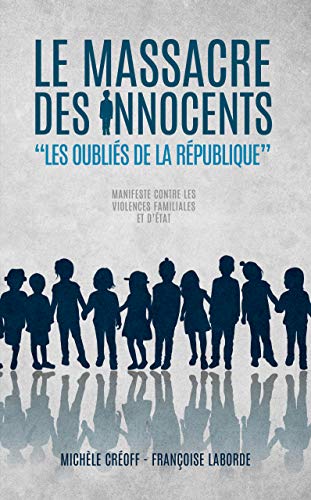 Le Massacre des Innocents: Les Oubliés de la République (French Edition) by Françoise Laborde