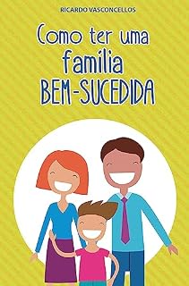 Livro Como ter uma Família Bem-Sucedida