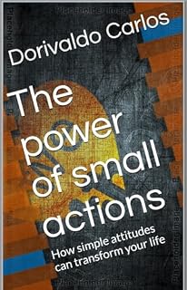 Livro The power of small actions : How simple attitudes can transform your life