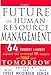 The Future of Human Resource Management: 64 Thought Leaders Explore The Critical HR Issues Of Today - Book by Michael Losey