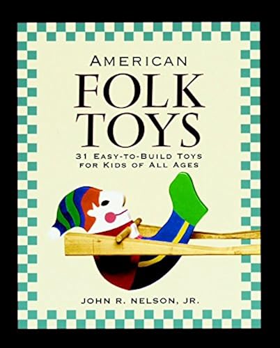 Download American Folk Toys: Easy-To-Build Toys for Kids of All Ages PDF