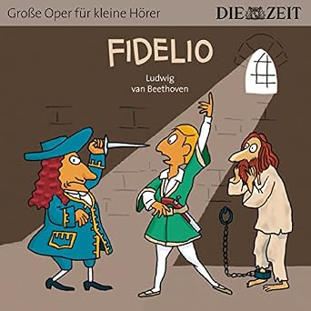 Fidelio Zeit Edition Grosse Oper Fur Kleine Horer Audio