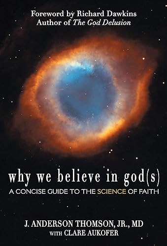 Download Why We Believe in Gods: A Concise Guide to the Science of Faith PDF