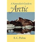 A Naturalist's Guide to the Arctic