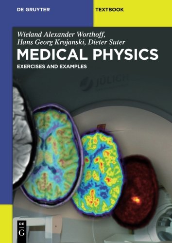 Download Medical Physics (de Gruyter Textbook) Download Medical Physics (de Gruyter Textbook)
