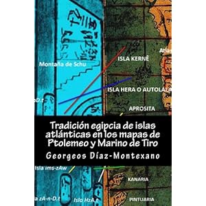 Tradición egipcia de islas atlánticas en los mapas de Ptolemeo y Marino de Tiro: La Islas Afortunadas, la Isla de las Amazonas, Eritia, Cerne y las