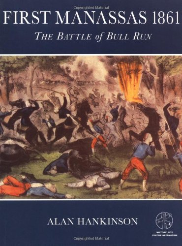 First Manassas 1861: The Battle of Bull Run (Trade Editions)