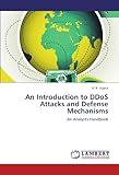An Introduction to DDoS Attacks and Defense Mechanisms: An Analyst's Handbook by
