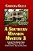 A Southern Mansion Mystery 3 (A Southern Mansion Mystery Series, 3) by Carolyn Guest 1934035963 Book Cover