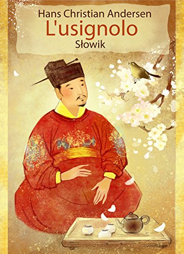 L'usignolo (Italiano Polacco Edizione illustrato): Słowik (wydanie włoski polski ilustrowane) (Italian Edition)