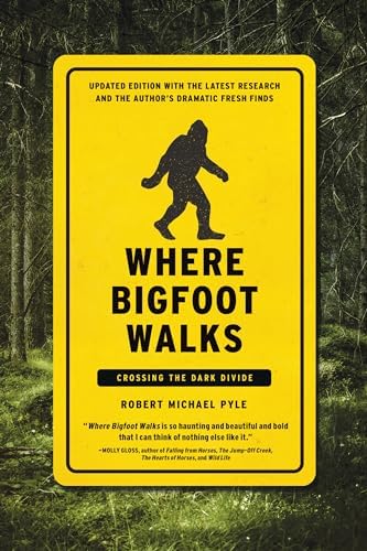 The Secret History of Bigfoot: Field Notes on a North American