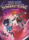 Le monde secret de Sombreterre, tome 1 : Le clan perdu par O’Donnell