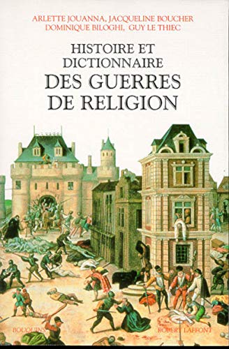 Histoire et dictionnaire des guerres de religion (Bouquins) (French Edition) by arlette-jouanna (Mass Market Paperback)