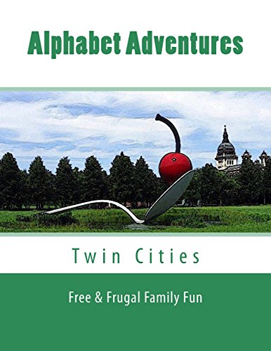 Alphabet Adventures: Twin Cities Free & Frugal Family Fun
