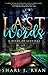 Last Words: A Novel