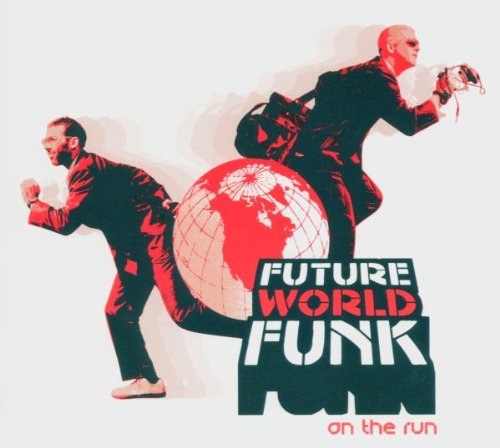 On the Run: Mixed By Future World Funk